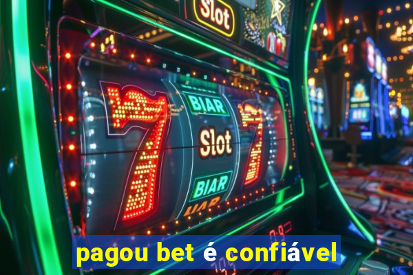 pagou bet é confiável